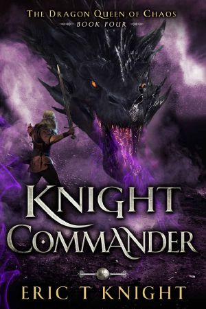 [The Dragon Queen of Chaos 04] • Knight Commander